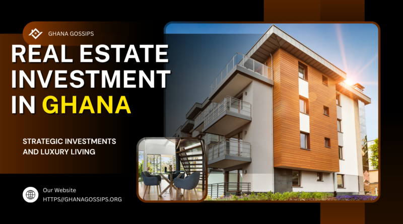 Real Estate Investment in Ghana