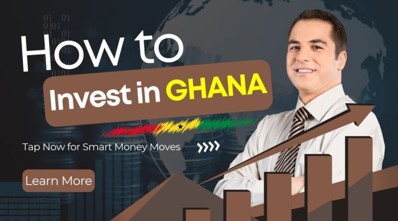 How to Invest in ghana