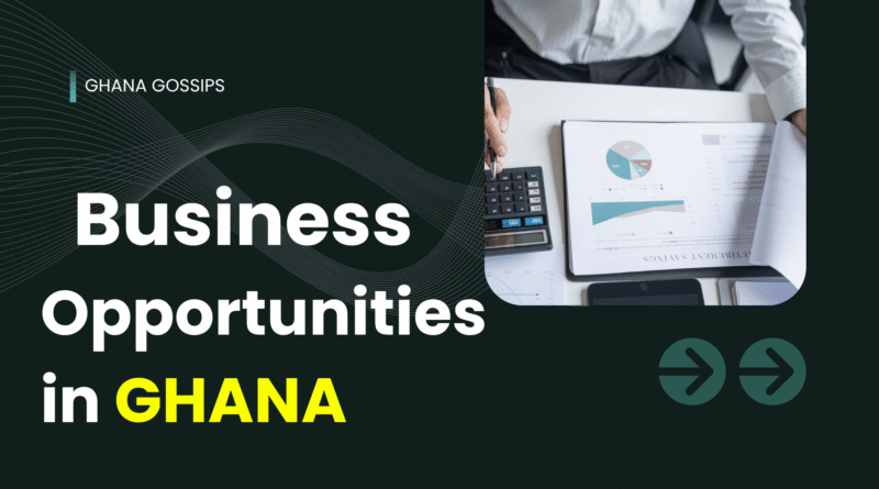Ghana Business Opportunities