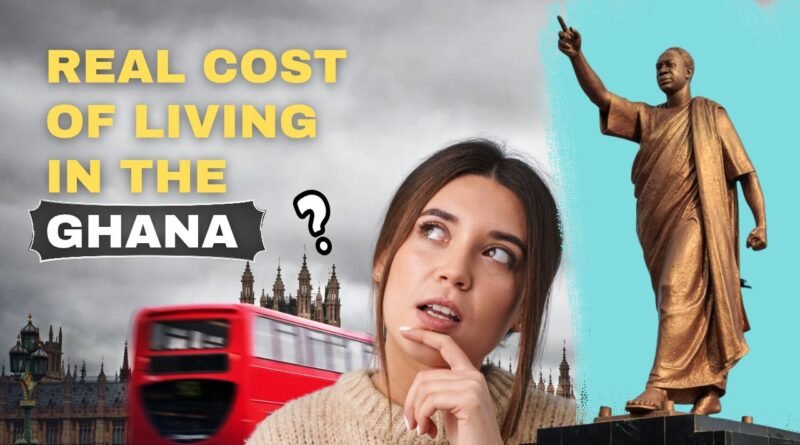 Cost of Living in Ghana 2026
